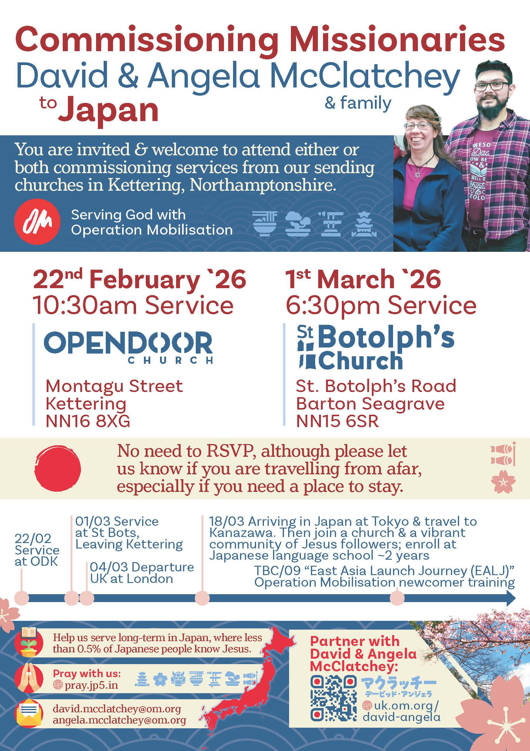 Commissioning Missionaries to Japan David & Angela McClatchey & family 22nd February `26 Open Door Church Montagu Street Kettering NN16 8XG 10:30am Service 1st March `26 St Botolph's Church St. Botolphβs Road Barton Seagrave NN15 6SR 6:30pm Service